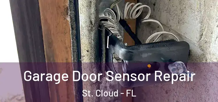Garage Door Sensor Repair St. Cloud - FL