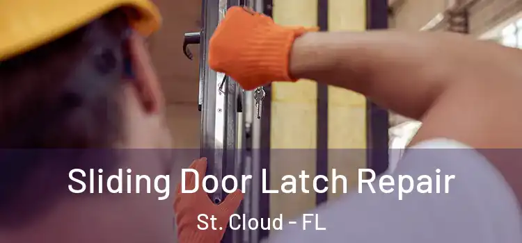 Sliding Door Latch Repair St. Cloud - FL